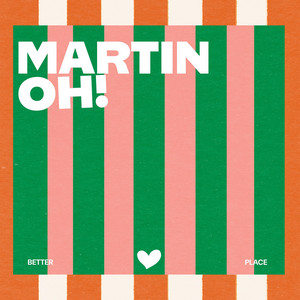Martin Oh – BETTER PLACE