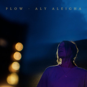 Aly Aleigha –&nbsp;PLOW