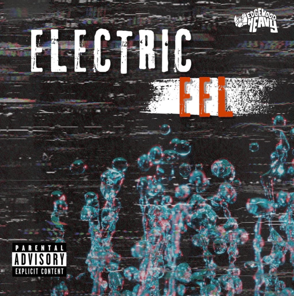 Edgewood Heavy – Electric&nbsp;Eel