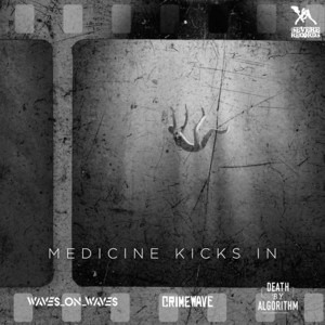 Waves_On_Waves x Crimewave x Death By Algorithm – Medicine Kicks In – Acoustic