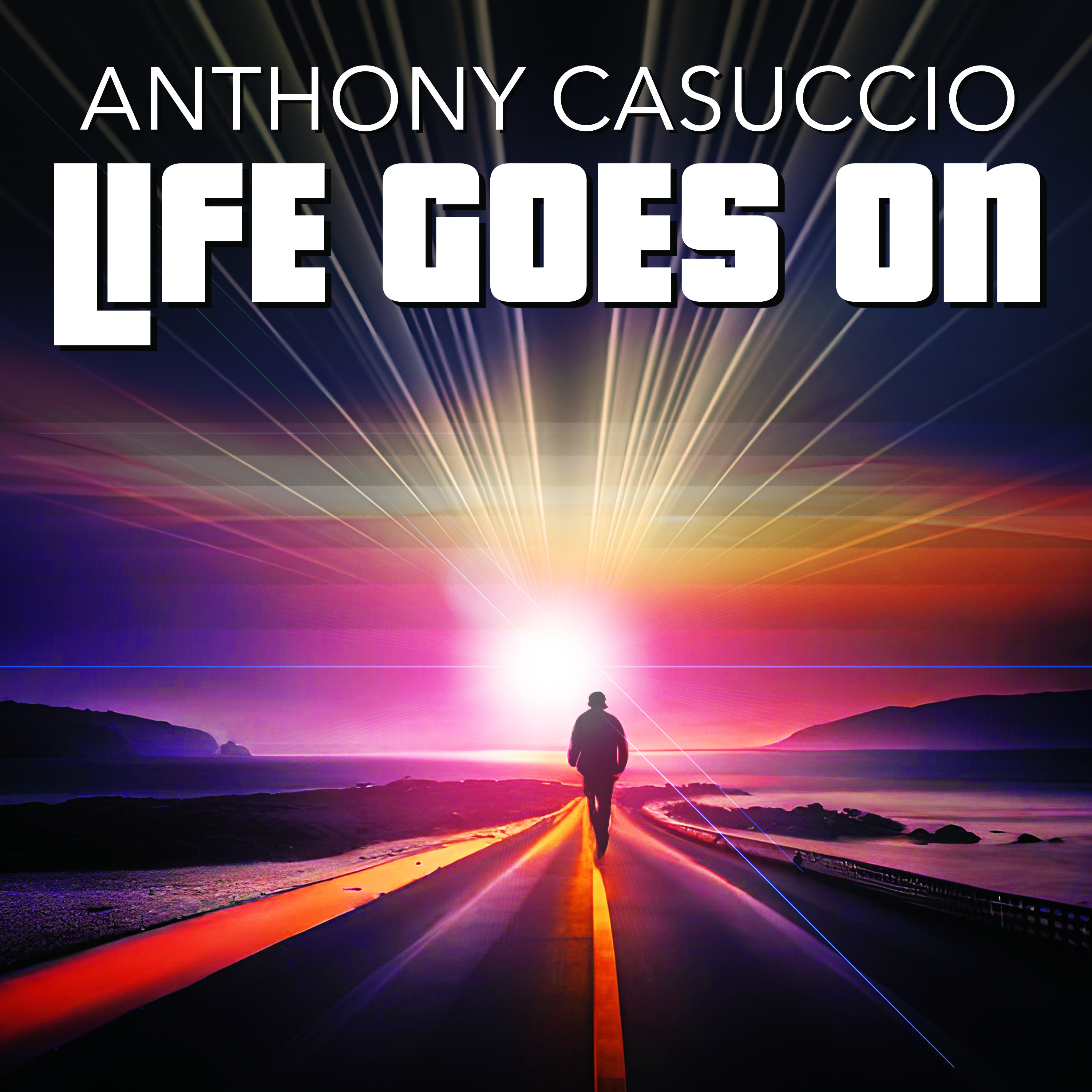 ANTHONY CASUCCIO – Life Goes On