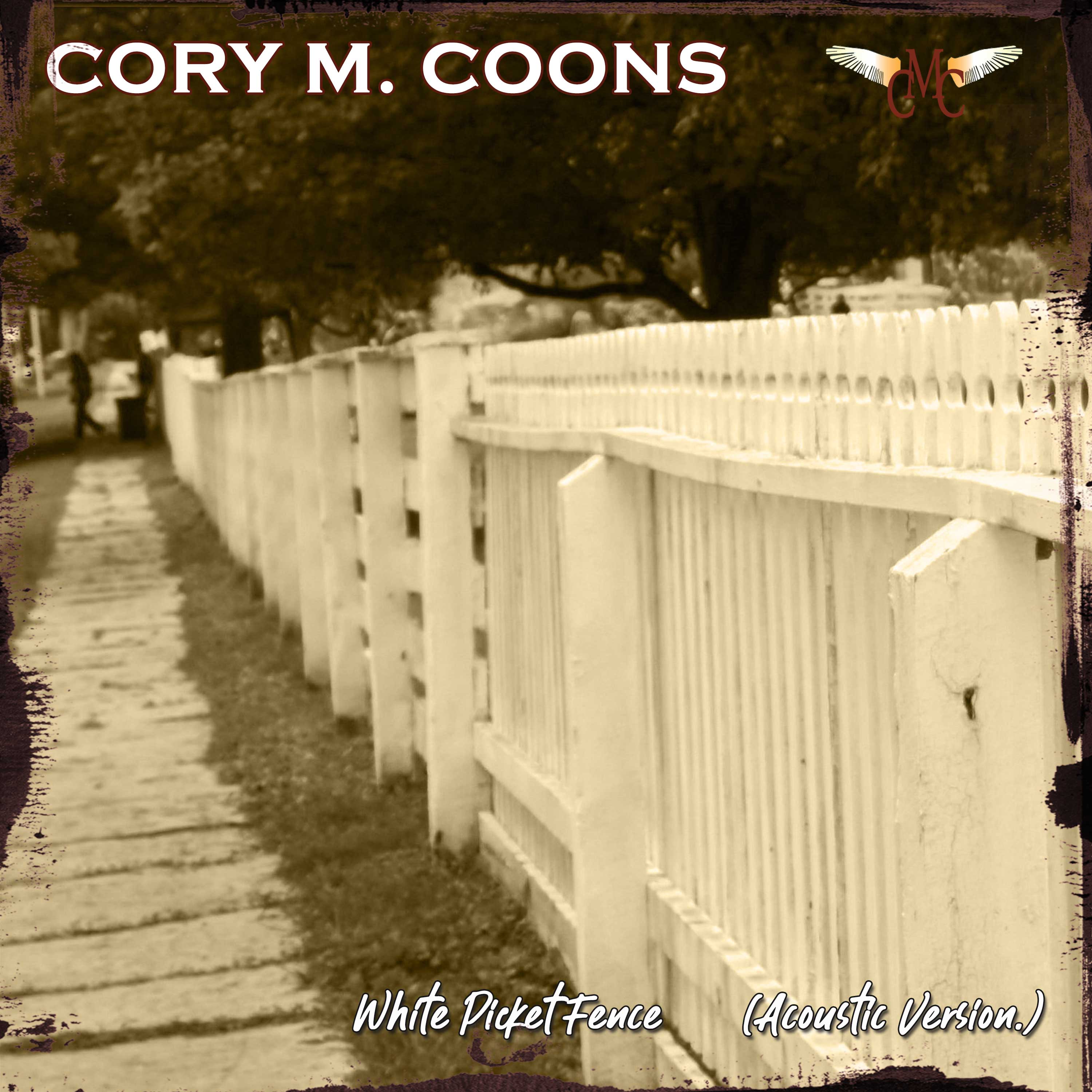 CORY M. COONS – White Picket Fence