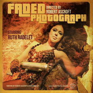 Robert Ascroft – Faded Photograph feat. Ruth Radelet of Chromatics