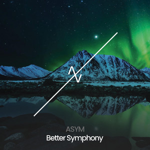 ASYM – Better&nbsp;Symphony
