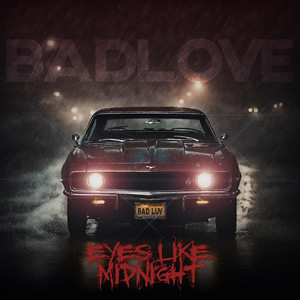 Eyes Like Midnight – Bad&nbsp;Love