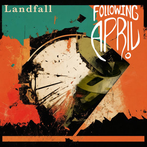 Following April –&nbsp;Landfall