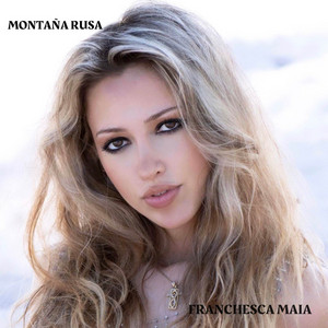Franchesca Maia – MONTAÑA&nbsp;RUSA