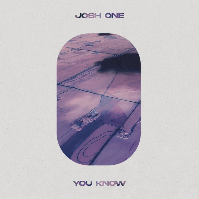 Josh One – You&nbsp;Know