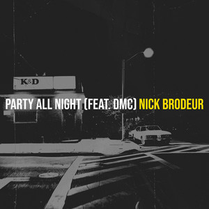 Nick Brodeur – Party All Night feat&nbsp;DMC