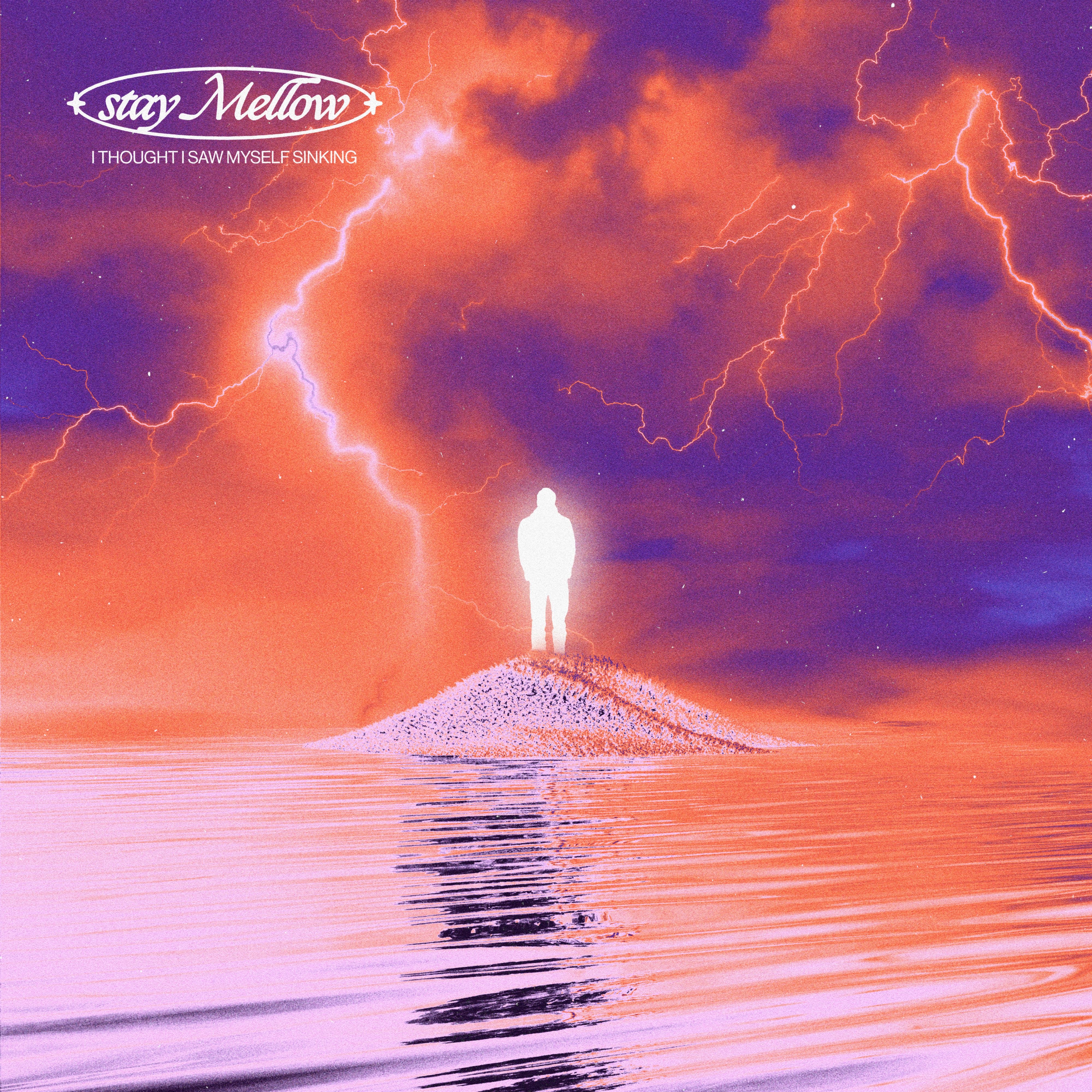 stayMellow – i thought i saw myself sinking