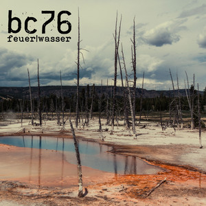 BC76 – Feuerwasser