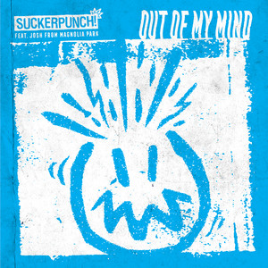SUCKERPUNCH! – Out Of My Mind featuring Joshua Roberts of Magnolia&nbsp;Park