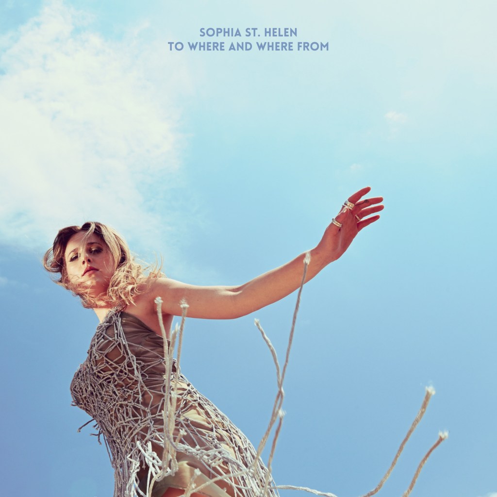 SOPHIA ST. HELEN – To Where and Where&nbsp;From