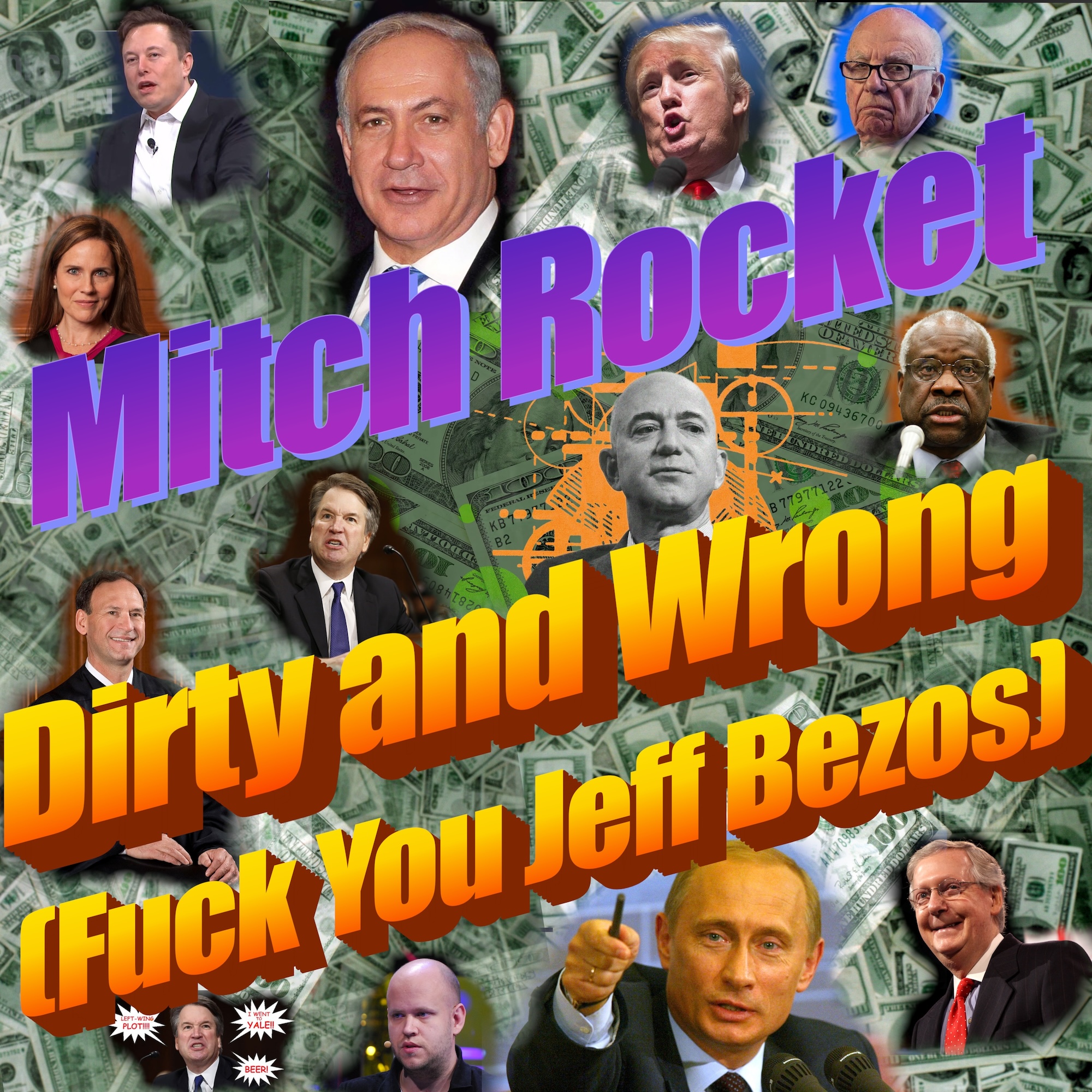 MITCH ROCKET – Dirty and Wrong (Fuck You Jeff Bezos)