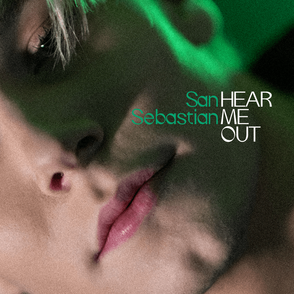 SAN SEBASTIAN – Hear Me&nbsp;Out
