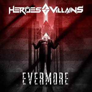 Heroes and Villains –&nbsp;Evermore