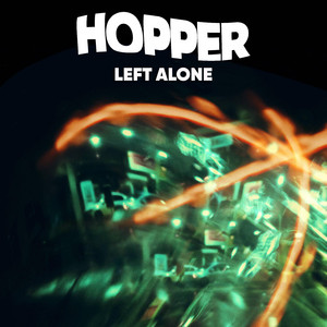 Hopper – Left&nbsp;Alone