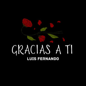 Luis Fernando – Gracias a Ti
