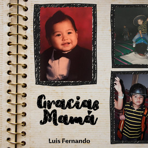 Luis Fernando – Gracias&nbsp;Mamá