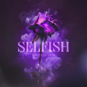Madyson Lash – Selfish