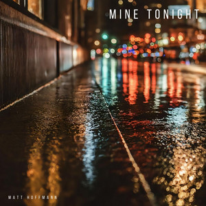 Matt Hoffmann – Mine&nbsp;Tonight