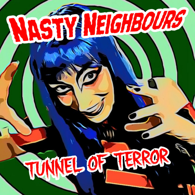 Nasty Neighbours – Tunnel of&nbsp;Terror