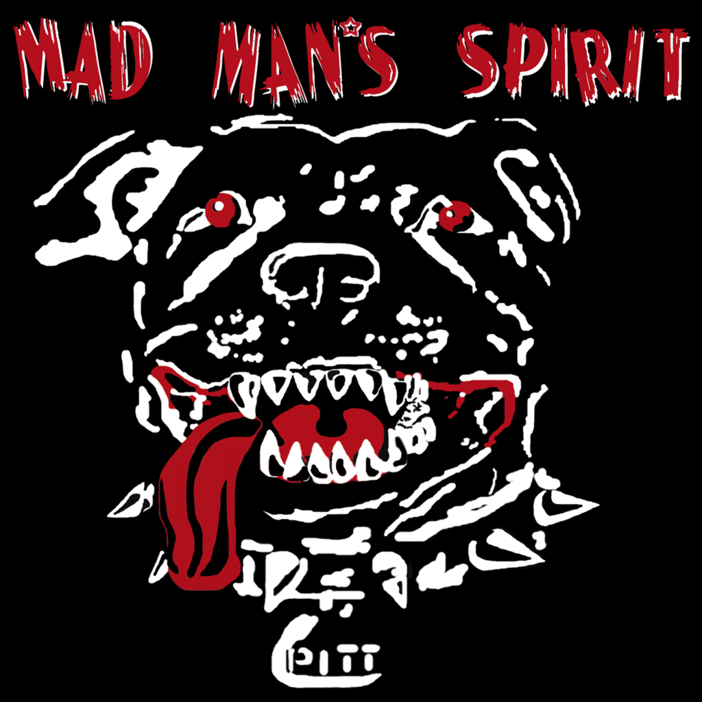Mad Man’s Spirit – Mad Man’s&nbsp;Spirit