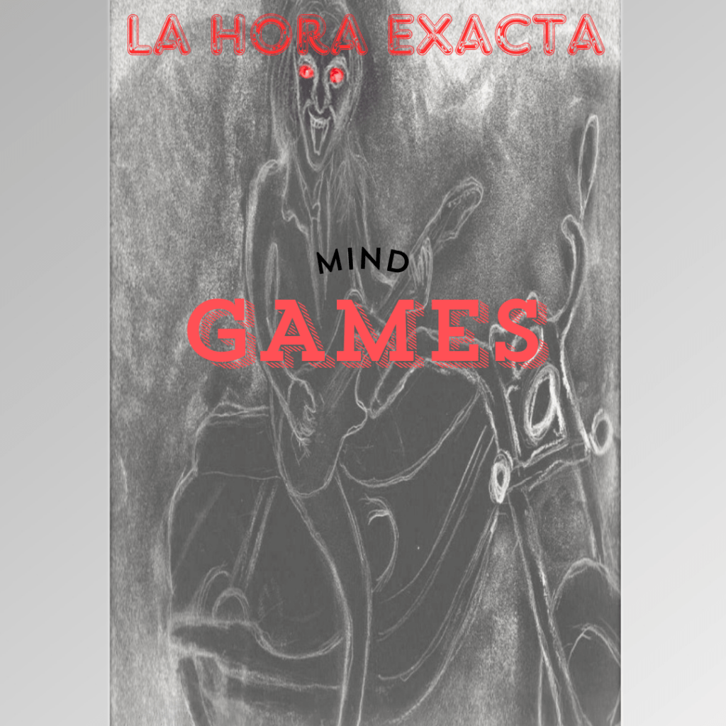 La Hora Exacta – Mind&nbsp;Games
