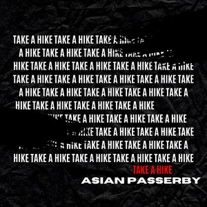 Asian Passerby – Take a&nbsp;Hike