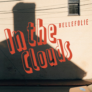 Bellefolie – In the&nbsp;Clouds