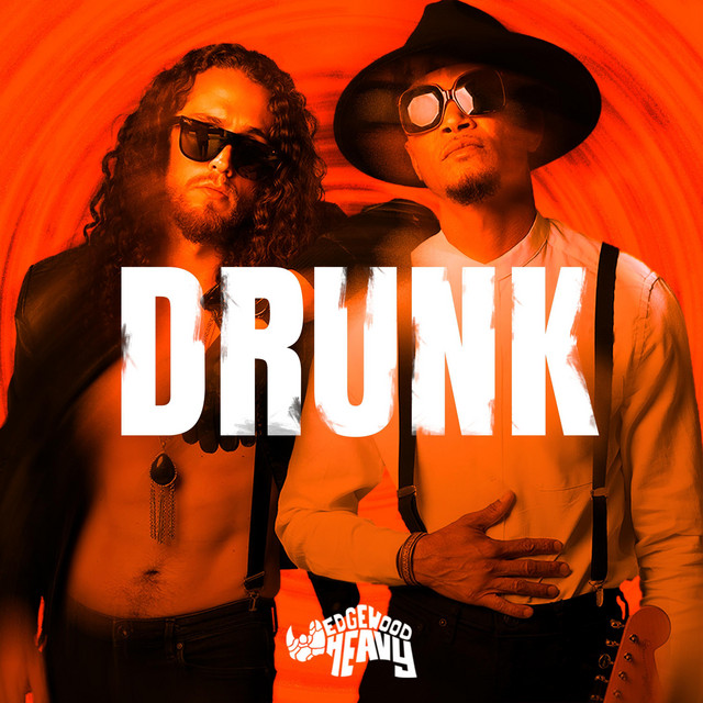 Edgewood Heavy –&nbsp;Drunk