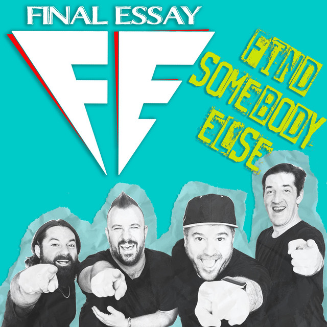Final Essay – Find Somebody&nbsp;Else