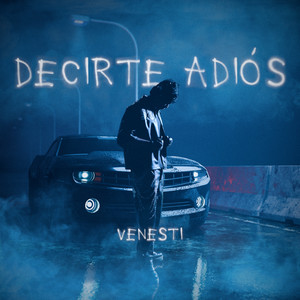 Venesti – Decirte&nbsp;Adiós