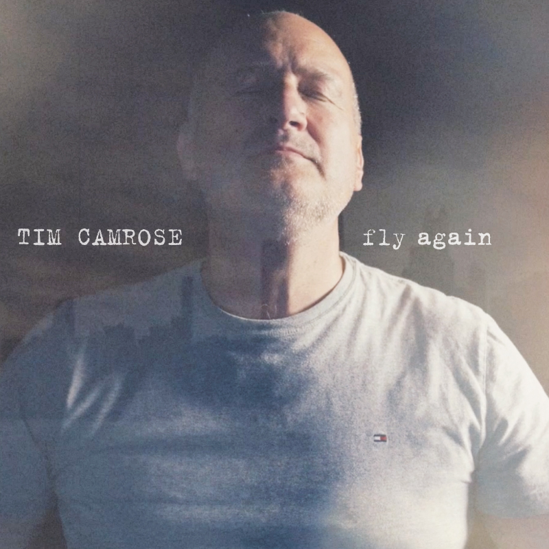 Tim Camrose – Fly&nbsp;Again