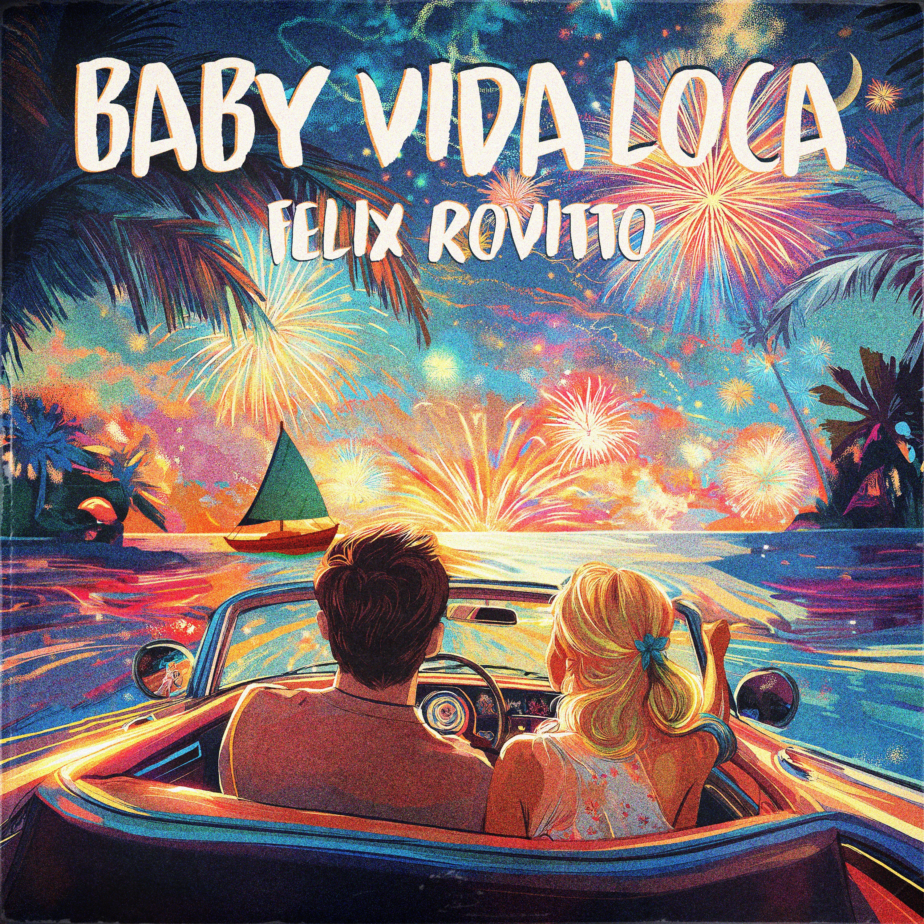 Felix Rovitto – Baby Vida Loca