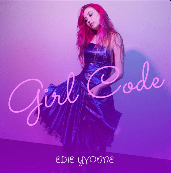 Edie Yvonne – Girl&nbsp;Code
