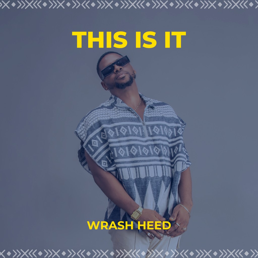 Wrash Heed – This is&nbsp;It