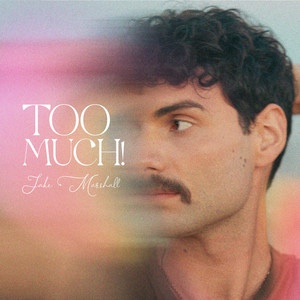 Jake Marshall – TOO&nbsp;MUCH!