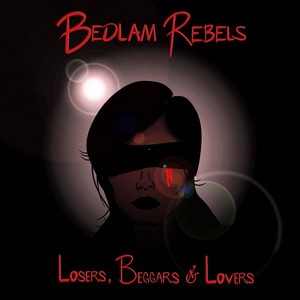 Bedlam Rebels – I Can’t Always Be&nbsp;Around