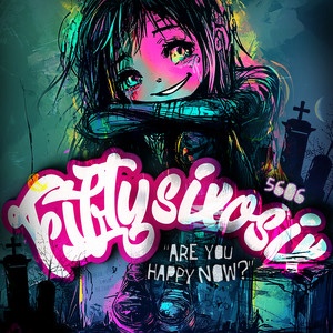 5606 – Are You Happy&nbsp;Now?