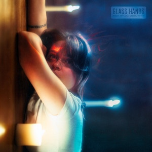 Glass Hands – What My Mind Can Do to&nbsp;Me