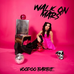 Walk On Mars – Voodoo&nbsp;Barbie