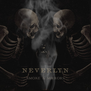 Neverlyn – Smoke &&nbsp;Mirrors