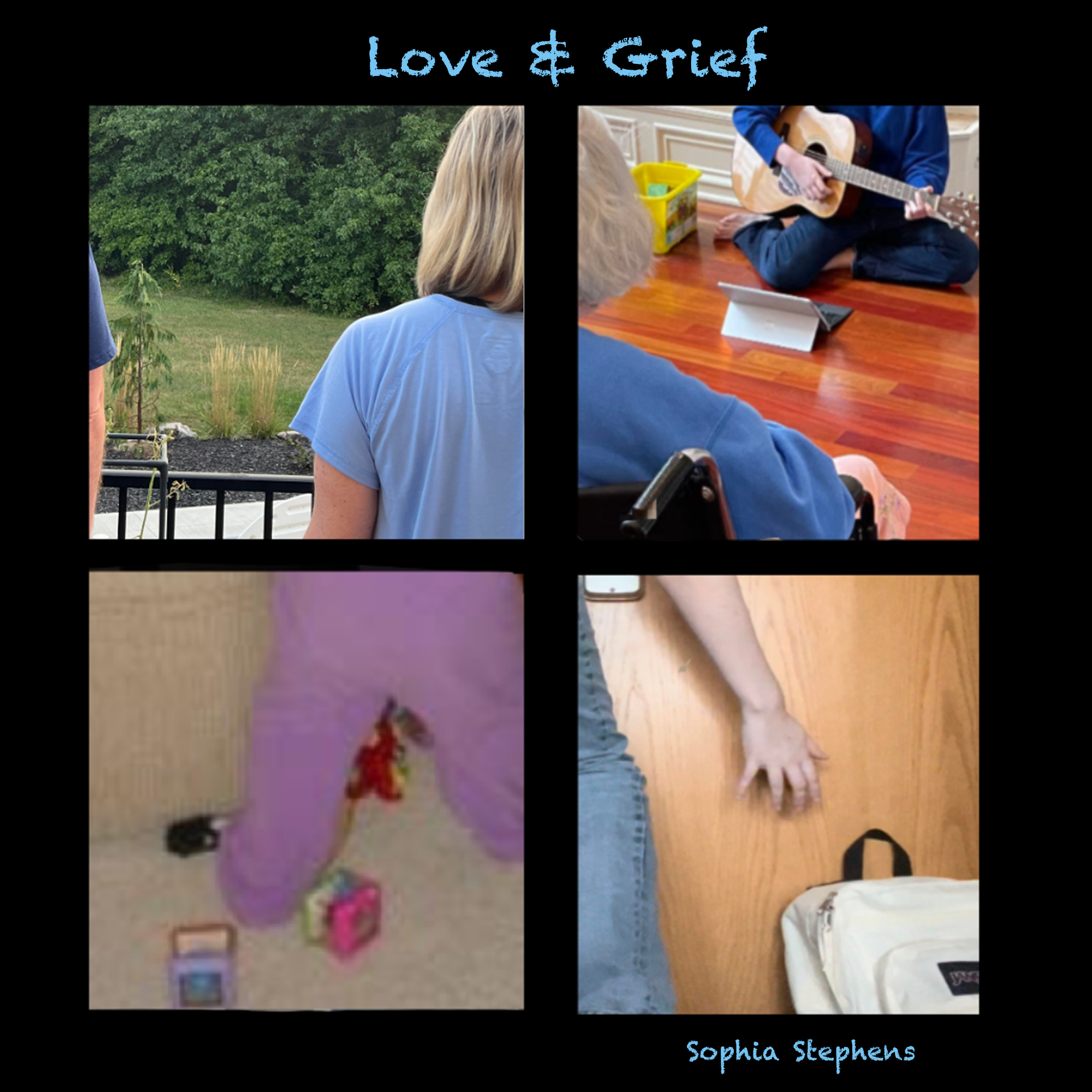 Sophia Stephens – Love & Grief