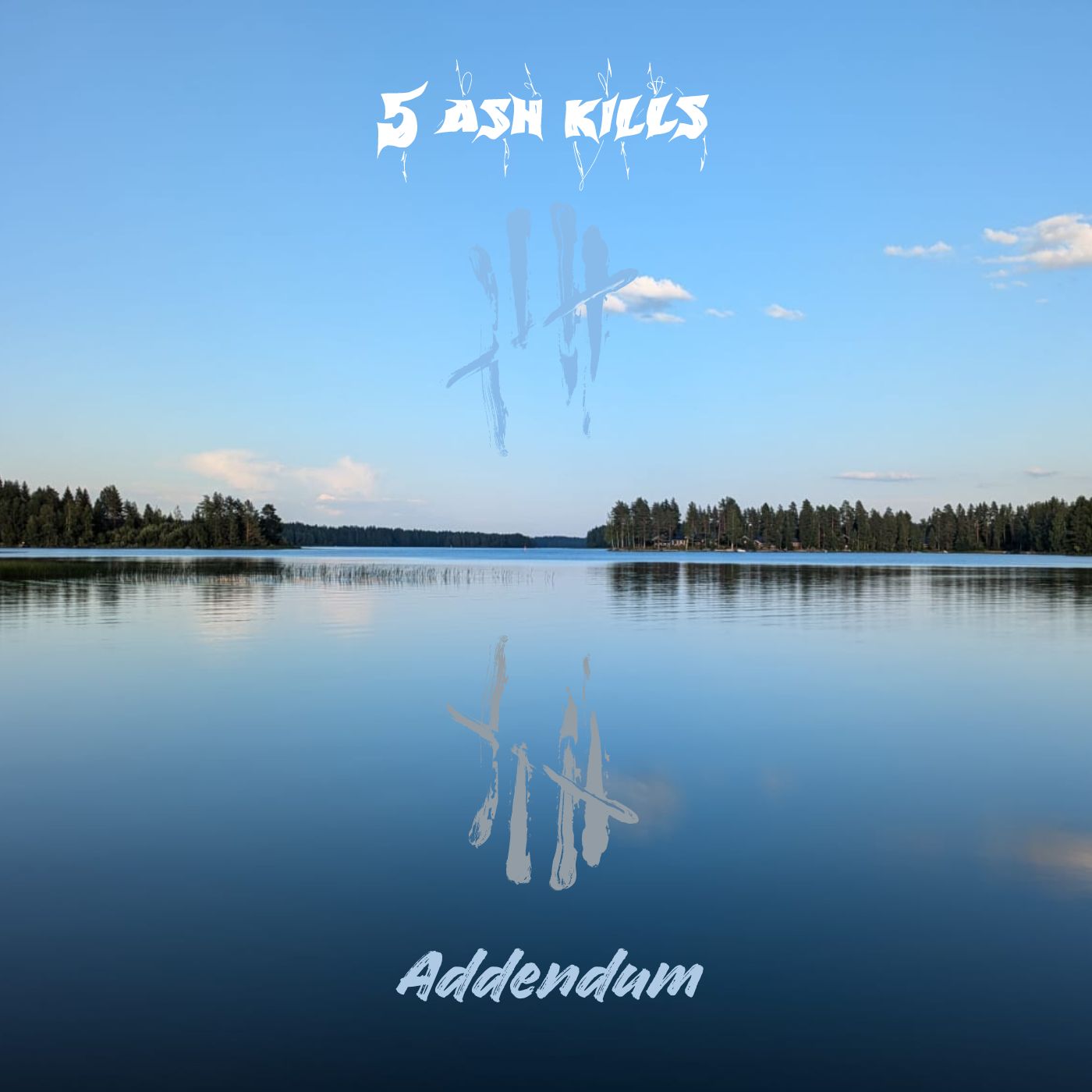 5 Ash Kills – Addendum