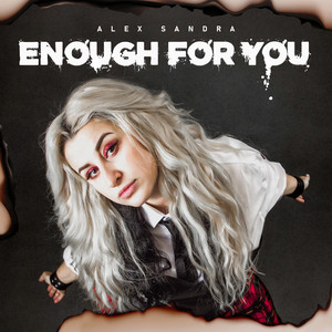 Alex Sandra – Enough For&nbsp;You
