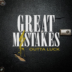 Great Mistakes – Outta&nbsp;Luck