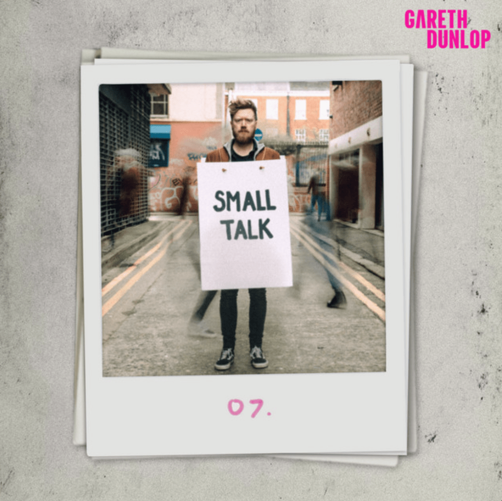 Gareth Dunlop – Small&nbsp;Talk