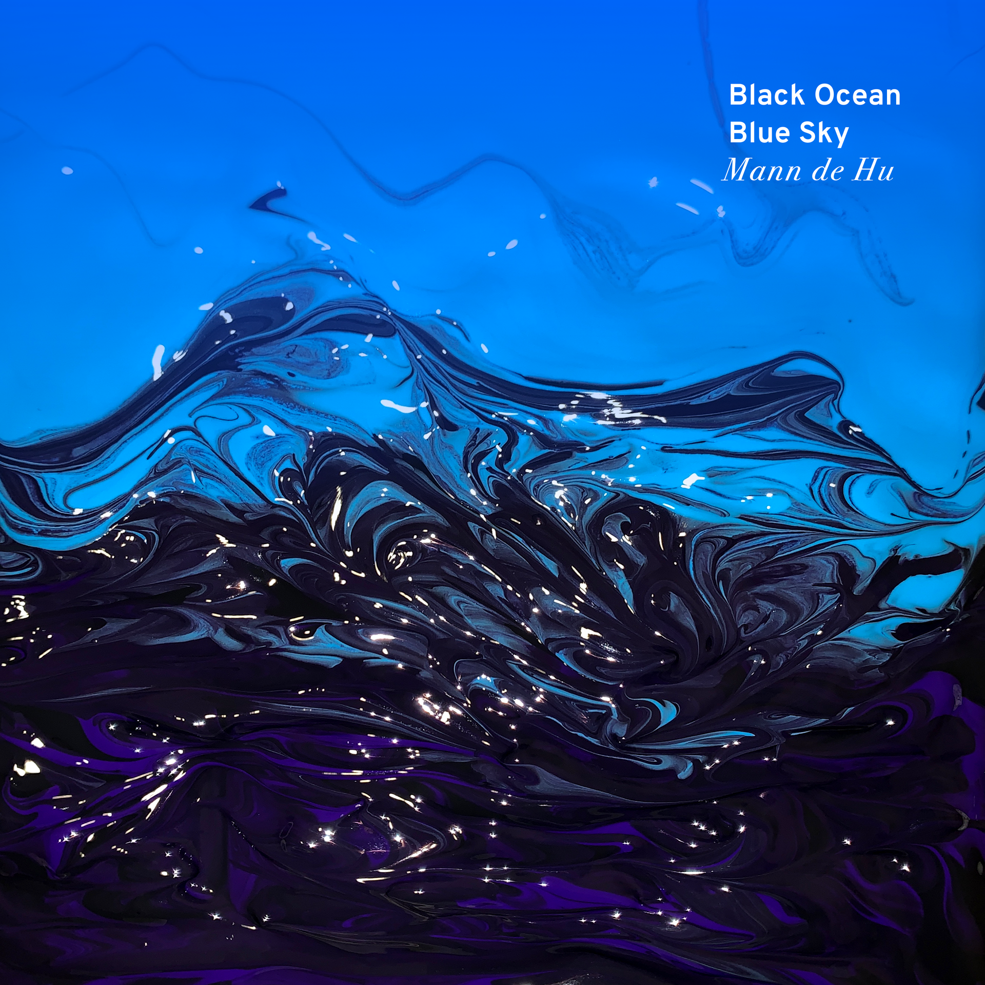 Mann de Hu – Black Ocean Blue Sky