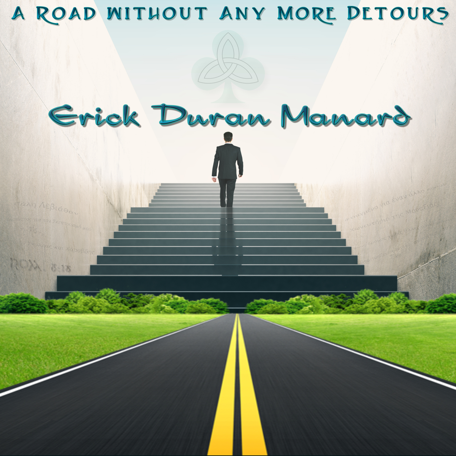Erick Duran Manard – A Road without Any More Detours